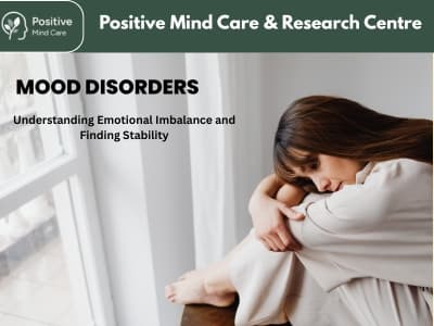 Mood Disorders: Understanding Emotional Imbalance and Finding Stability