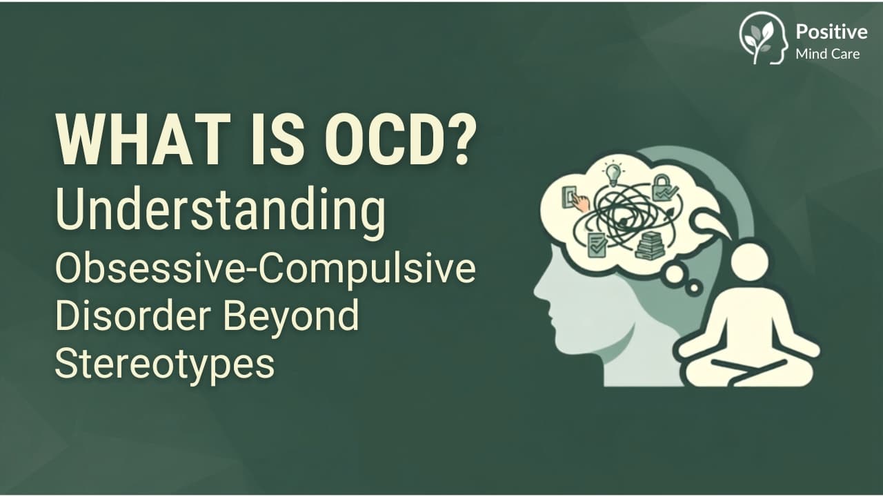 What is OCD? Understanding Obsessive-Compulsive Disorder Beyond Stereotypes