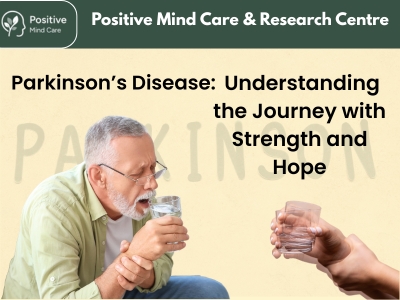 Parkinson’s Disease: Understanding the Journey with Strength and Hope