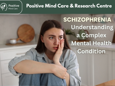 Schizophrenia: Understanding a Complex Mental Health Condition
