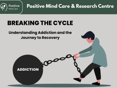 Breaking the Cycle: Understanding Addiction and the Journey to Recovery