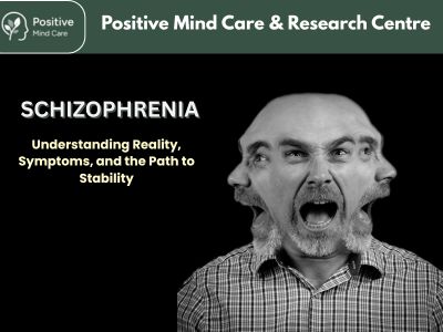 Schizophrenia: Understanding Reality, Symptoms, and the Path to Stability