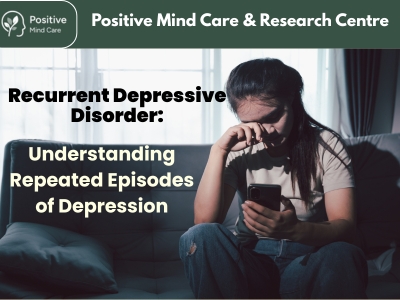 Recurrent Depressive Disorder: Understanding Repeated Episodes of Depression