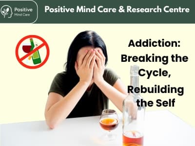 Addiction: Breaking the Cycle, Rebuilding the Self