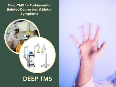 Deep TMS for Parkinson’s-Related Depression & Motor Symptoms