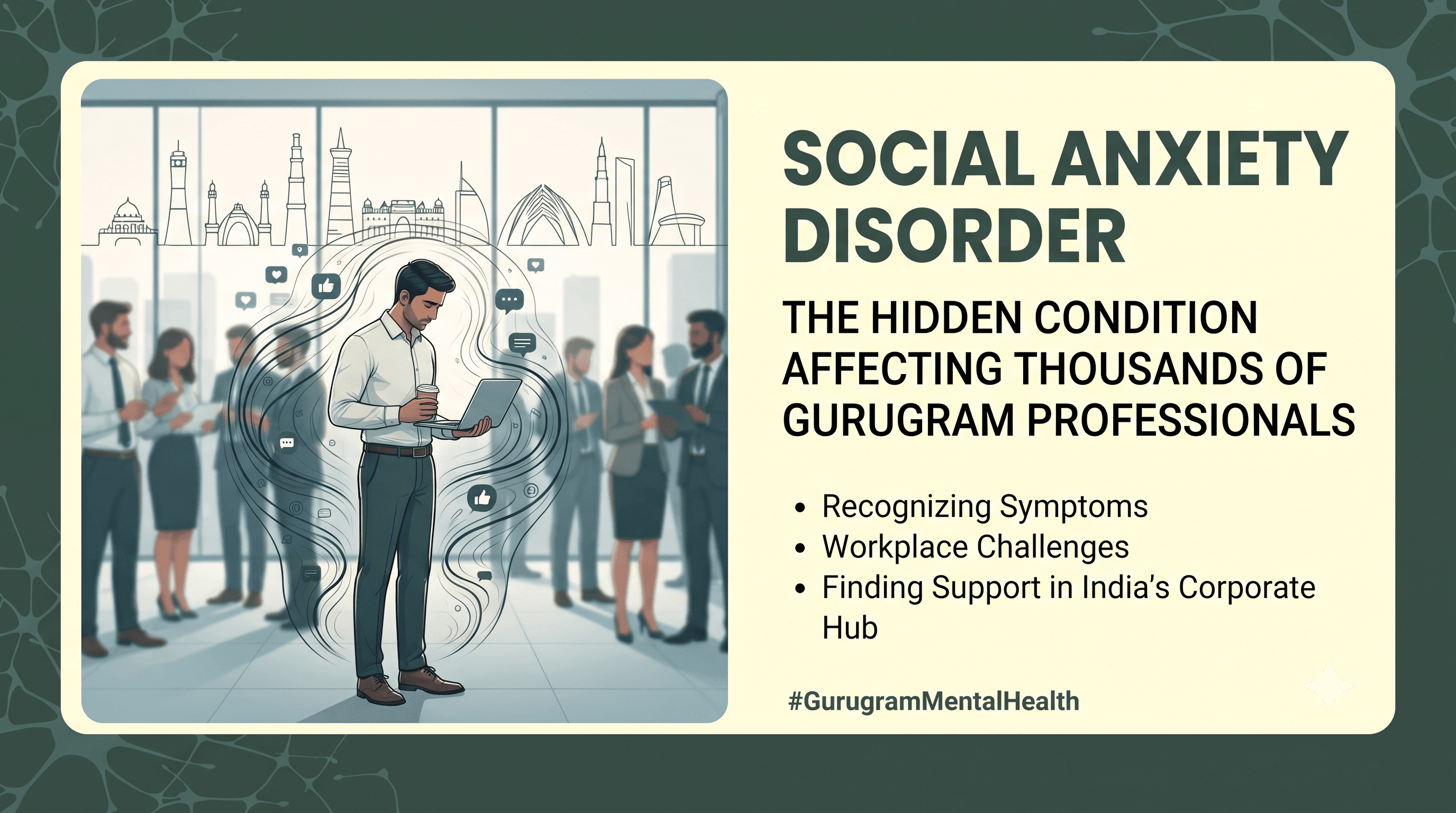 Social Anxiety Disorder: The Hidden Condition Affecting Thousands of Gurugram Professionals