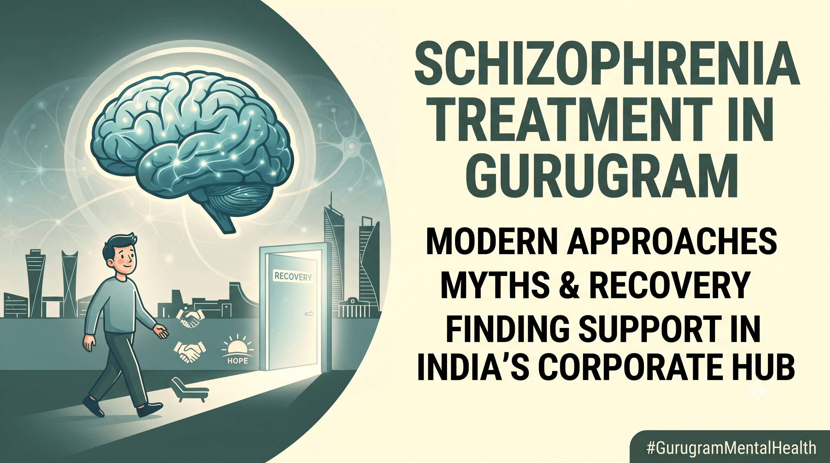 Schizophrenia Treatment in Gurugram: Modern Approaches, Myths & Recovery