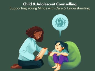 Child & Adolescent Counselling: Supporting Young Minds with Care & Understanding