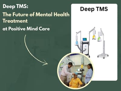 Deep TMS: The Future of Mental Health Treatment at Positive Mind Care