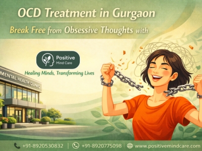 OCD Treatment in Gurgaon – Break Free from Obsessive Thoughts with Positive Mind Care