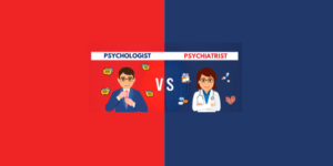 Psychologist and Psychiatrist: What’s the difference?