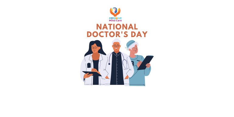 National Doctors Day: Celebrating the Heroes of Healthcare at Positive Mind Care Clinic