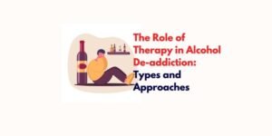 The Role of Therapy in Alcohol De-addiction