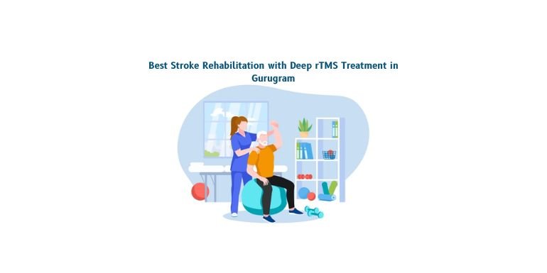 Best Stroke Rehabilitation with Deep rTMS Treatment